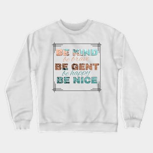 Be kind Crewneck Sweatshirt